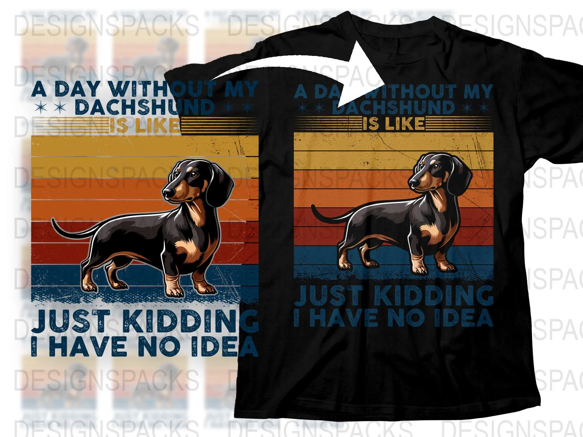 A Day Without My Dachshund Just Kidding Png Digital Download